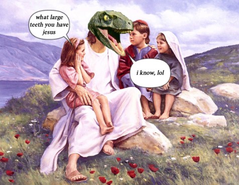 Jesus was a raptor?  Don't rule it out, stranger things have happened...