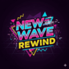 New Wave Rewind